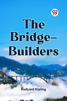 KNYGA Kipling Rudyard Bridge-Builders (Edition2023)