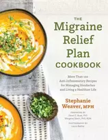 KNYGA Stephanie Weaver The Migraine Relief Plan Cookbook