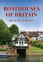 KNYGA Michael Dawson Boathouses of Britain