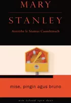 KNYGA Mary Stanley Mise, Pingin agus Bruno