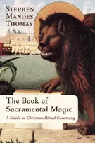 KNYGA Stephen Mandes Thomas The Book of Sacramental Magic