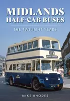 KNYGA Mike Rhodes Midlands Half-cab Buses