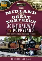 KNYGA Rob Shorland Ball Midland & Great Northern Joint Railway to Poppyland