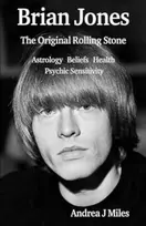 KNYGA Andrea J Miles Brian Jones The Original Rolling Stone