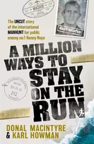 KNYGA Donal Macintyre A Million Ways to Stay on the Run