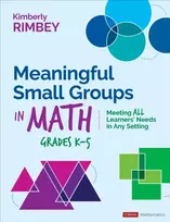 KNYGA Kimberly Ann Rimbey Meaningful Small Groups in Math, Grades K-5