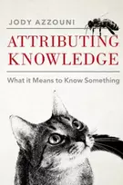 KNYGA Jody (Professor of Philosophy, Professor of Philosophy, Tufts University) Azzouni Attributing Knowledge