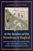 KNYGA Claude Lecouteux At the Borders of the Wondrous and Magical