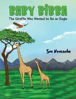 KNYGA Bookshop Baby Bibba: The Giraffe Who Wanted to Be an Eagle