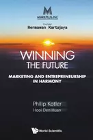 KNYGA Philip Kotler Markplus Inc: Winning The Future - Marketing And Entrepreneurship In Harmony
