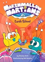 KNYGA Deanna Kent Marshmallow Martians: Earth School