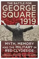 KNYGA Gordon Barclay Battle for George Square 1919