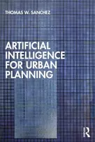 KNYGA Thomas W Sanchez Artificial Intelligence for Urban Planning