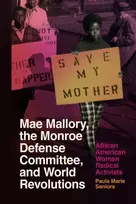 KNYGA Paula Marie Seniors Mae Mallory, the Monroe Defense Committee, and World Revolutions