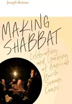KNYGA Joseph Reimer Making Shabbat – Celebrating and Learning at American Jewish Summer Camps
