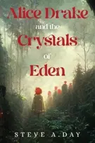 KNYGA Steve A Day Alice Drake and the Crystals of Eden