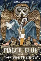 KNYGA Anna Goodall Maggie Mėlyna and the Baltas Crow