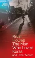 KNYGA Brian Howell Man Who Loved Kuras and Other Stories