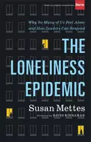 KNYGA Susan Mettes Loneliness Epidemic – Why So Many of Us Feel Alone––and How Leaders Can Respond