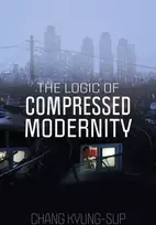 KNYGA Chang Kyung Sup Logic of Compressed Modernity