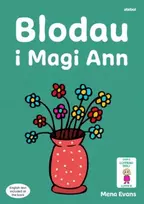 KNYGA Mena Evans Llyfrau Hwyl Magi Ann: Blodau i Magi Ann