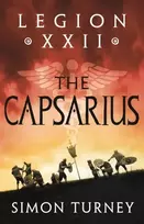 KNYGA Simon Turney Legion XXII: The Capsarius