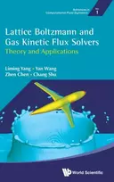 KNYGA AL Lattice Boltzmann And Gas Kinetic Flux Solvers: Theory And Applications
