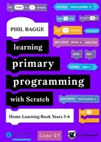 KNYGA Phil Bagge Learning Primary Programming with Scratch (Home Learning Book Years 5-6)
