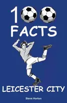 KNYGA Steve Horton Leicester City - 100 Facts