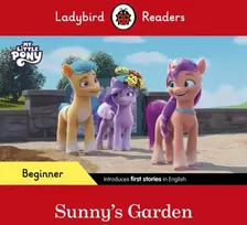 KNYGA Ladybird Readers Beginner Level – My Little Pony – Sunny's Garden (ELT Graded Reader)
