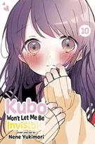 KNYGA Nene Yukimori Kubo Won't Let Me Be Invisible, Vol. 10