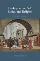 KNYGA Roe Fremstedal Kierkegaard on Self, Ethics, and Religion