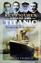 KNYGA Anthony Nicholas Key Figures Aboard RMS Titanic