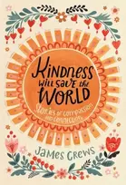 KNYGA James Crews Kindness Will Save the World
