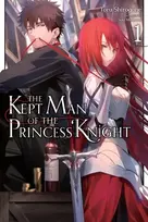 KNYGA Toru Shirogane Kept Man of the Princess Knight, Vol. 1