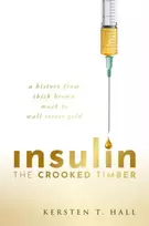 KNYGA Kersten T Hall Insulin - The Crooked Timber