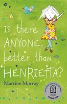 KNYGA Martine Murray Is There Anyone Better than Henrietta?