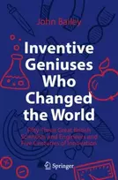 KNYGA John Bailey Inventive Geniuses Who Changed the World