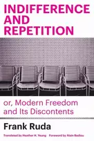 KNYGA Frank Ruda Indifference and Repetition; or, Modern Freedom and Its Discontents