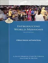 KNYGA A Scott Moreau Introducing World Missions – A Biblical, Historical, and Practical Survey