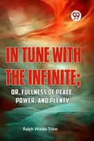 KNYGA Ralph Waldo Trine In Tune with the Infinite