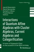 KNYGA Jacob Greenstein Interactions of Quantum Affine Algebras with Cluster Algebras, Current Algebras and Categorification