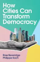 KNYGA Ross Beveridge How Cities Can Transform Democracy