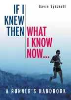 KNYGA Gavin Spickett If I Knew Then What I Know Now...