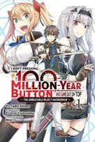 KNYGA Syuichi Tsukishima I Kept Pressing the 100-Million-Year Button and Came Out on Top, Vol. 1 (manga)