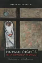 KNYGA David Hollenbach Human Rights in a Divided World