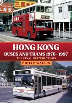 KNYGA Philip Wallis Hong Kong Buses and Trams 1976–1997