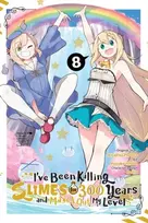 KNYGA Benio I've Been Killing Slimes for 300 Years and Maxed Out My Level, Vol. 8 (manga)