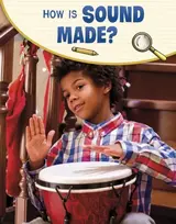 KNYGA Emily Raij How Is Sound Made?