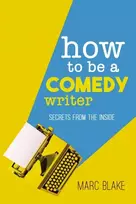 KNYGA Marc Blake How To Be A Comedy Writer